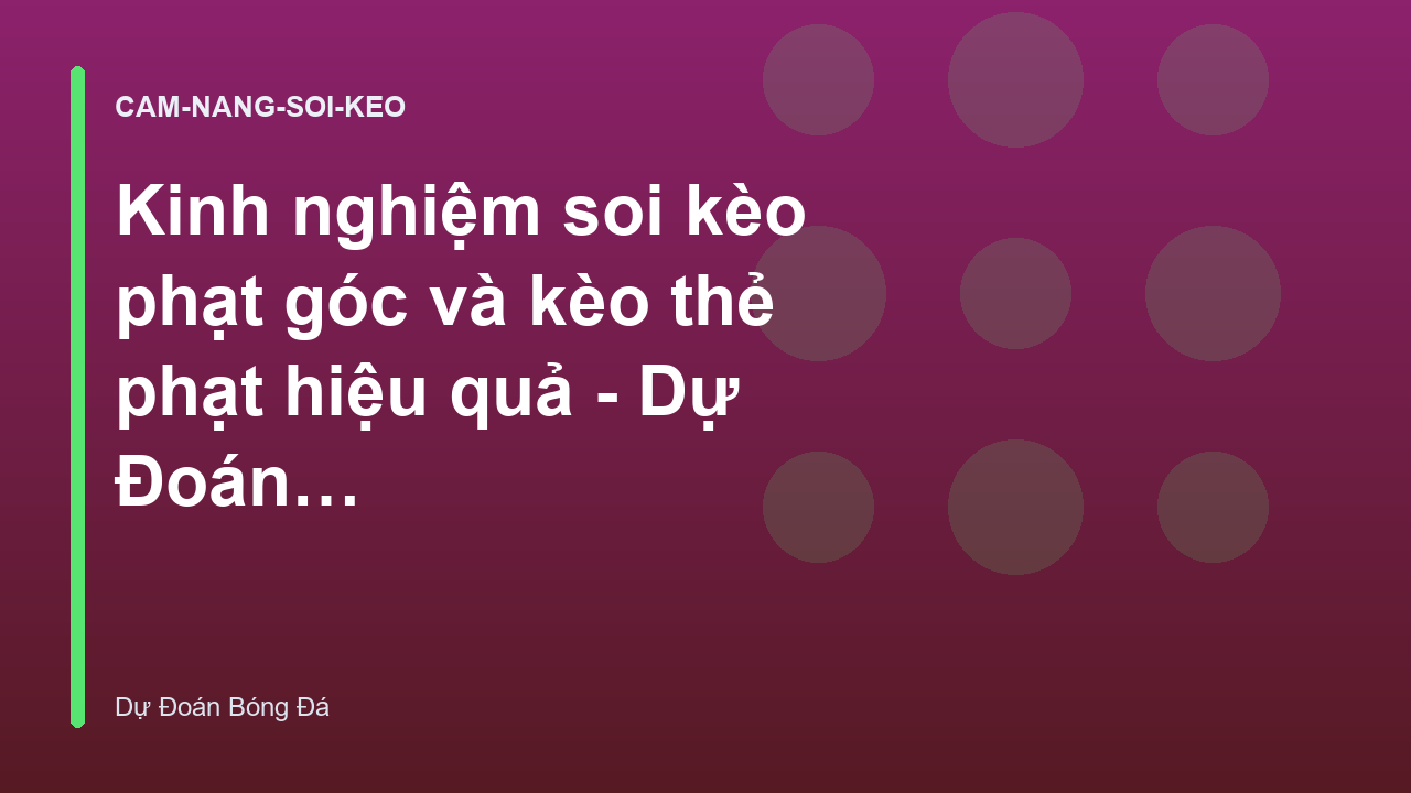 Read more about the article Kinh nghiệm soi kèo phạt góc và kèo thẻ phạt hiệu quả – Dự Đoán Bóng Đá Hôm Nay