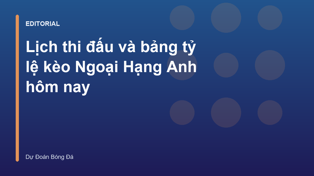 Lịch thi đấu Ngoại Hạng Anh hôm nay