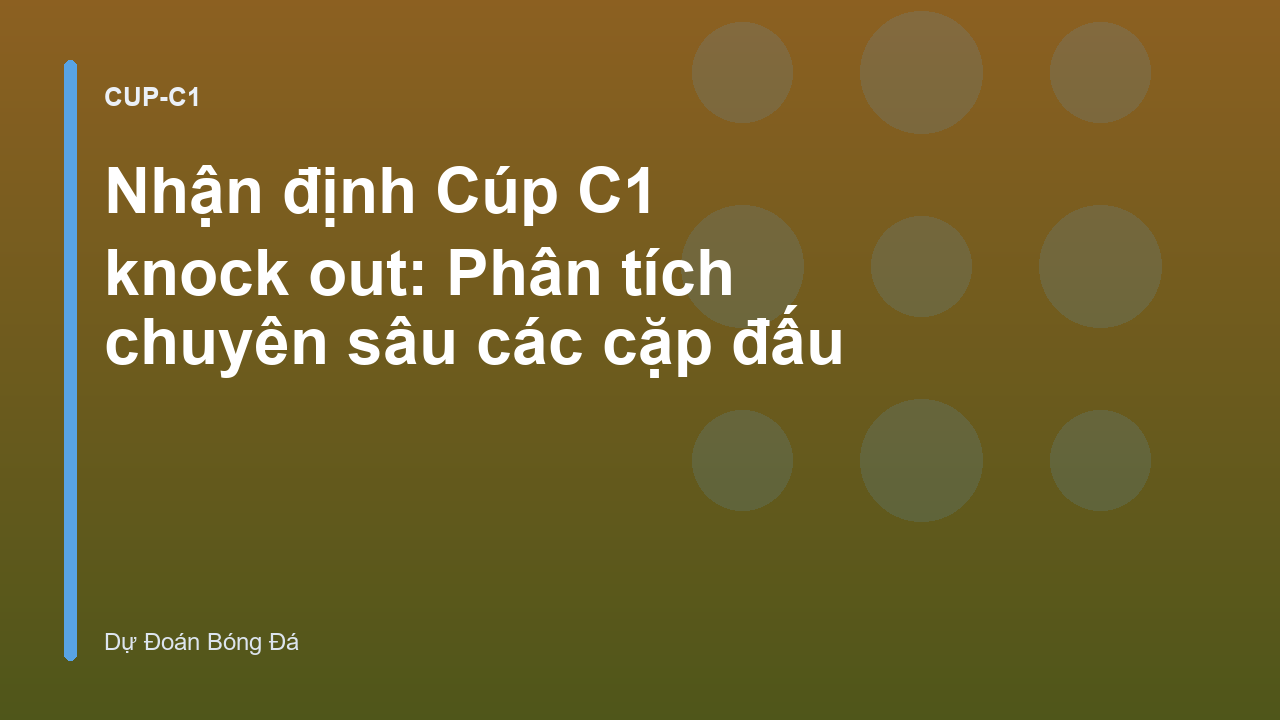 Read more about the article Nhận định Cúp C1 knock out: Phân tích chuyên sâu các cặp đấu