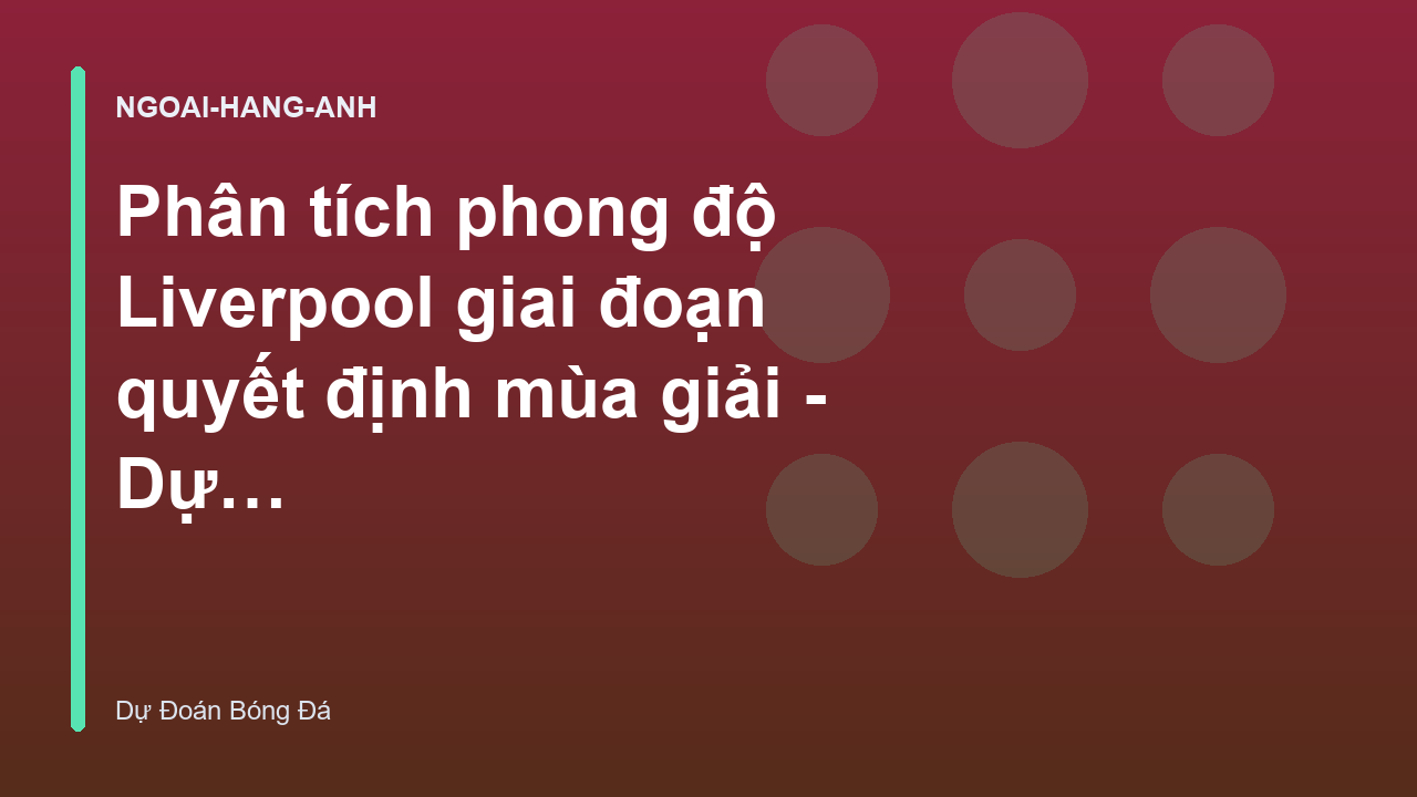 Read more about the article Phân tích phong độ Liverpool giai đoạn quyết định mùa giải – Dự Đoán Bóng Đá Hôm Nay